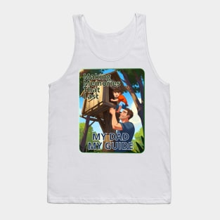 Father's day, Making Memories That Last! My Dad, My Guide, Father's gifts, Dad's Day gifts, father's day gifts. Tank Top